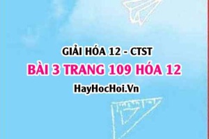 Giải bài 3 trang 109 Hóa 12 Chân trời sáng tạo SGK